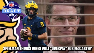 Spielman Thinks Minnesota Vikings Will Overpay for JJ McCarthy [upl. by Haberman76]