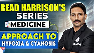 Medicine Approach to Hypoxia and Cyanosis  4th Year MBBS  Dr Santosh  Read Harrisons Series [upl. by Vitale]