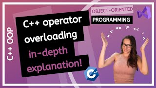 C Operator Overloading beginner to advanced indepth explanation [upl. by Janice]