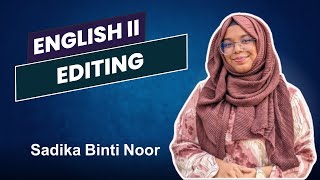 Editing  EnglishII  Sadika Binti Noor [upl. by Bowler]