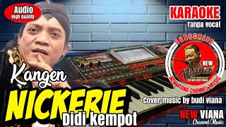 KARAOKE LAGU PALING AMBYAR KANGEN NICKERIE DIDI KEMPOT [upl. by Nosmirc]