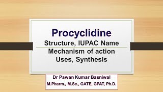 Procyclidine  Structure IUPAC Name Mechanism of action Uses Synthesis [upl. by Luby]