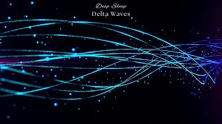 10 Hours DELTA Waves 3 Hz ✦ Deep SLEEP Music ✦ RELAXING Music To Help You Sleep ✦ CALM Mind amp Body [upl. by Derraj]