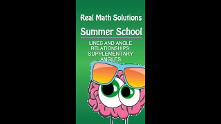 Summer School  Lines and Angle Relationships Supplementary Angles [upl. by Hulton]