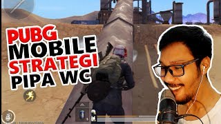 STRATEGI PIPA WC  PUBG MOBILE INDONESIA [upl. by Ferri304]