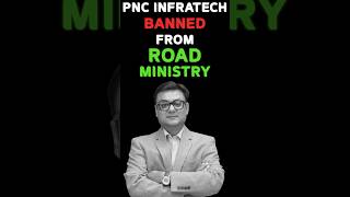 PNC Infratech BANNED by ROAD MINISTRY [upl. by Deedee]