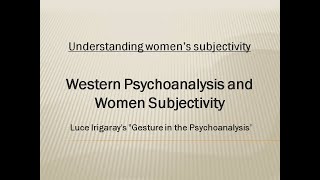 Luce Irigarays quotGesture in the Psychoanalysisquot westernphilosophy ugcnetenglish women [upl. by Leasa]