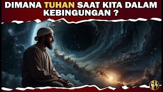 RENUNGAN✨ DIMANAKAH TUHAN BERADA SAAT KITA BERADA DALAM KEBINGUNGAN [upl. by Ixela]