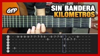 Como tocar quotKilometrosquot de Sin Bandera en Guitarra  Tutorial Completo HD Intro  Tabs  Acordes [upl. by Hilde]