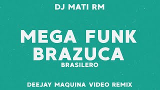 MEGA FUNK BRAZUCA  🔥BRASILERO🔥💣 DJ MATI RM 💣 DEEJAY MAQUINA VIDEO REMIX 💣 [upl. by Kalb]