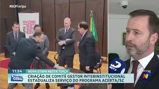 Nova fase do programa AcertaSC criação de comitê gestor interinstitucional estadualiza serviços [upl. by Tresa]