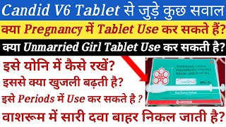 Kya Candid V6 Tablet Use Karne K Baad Samband Banana Chahiye  CandidV6 Pregnancy Me Use कर सकते है [upl. by Aehsrop]