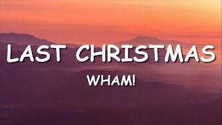 Wham  Last Christmas Lyrics [upl. by Alig104]