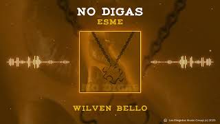 Esme  No Digas Ft Wilven Bello Sangre Nueva  Freshmen Year Bachata 2024 [upl. by Lemar31]