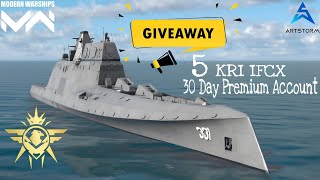 Giveaway 5 KRI IFCX And 5 Premium Account 30 Day  Modern Warships [upl. by Othelia]