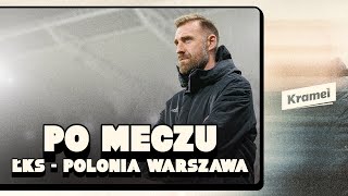 💬 PO MECZU  ŁKS  Polonia Warszawa [upl. by Wilona]