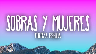 Fuerza Regida  Sobras Y Mujeres [upl. by Past]