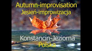 Осіньімпровізація  Jesieńimprowizacja  KonstancinJeziorna Polska  Maysheff [upl. by Gilus191]