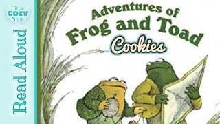 Adventures of Frog and Toad COOKIES by Arnold Lobel  Read ALOUD Stories for Kids [upl. by Etnelav]