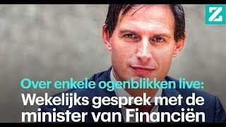 Het wekelijkse gesprek met de minister van Financiën [upl. by Dabbs]