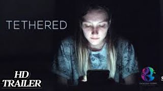 Tethered  Official Trailer  2021 [upl. by Boyd]