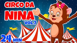 Circo da Nina Vol 7  Giramille 24 min  Desenho Animado Musical [upl. by Ardra369]