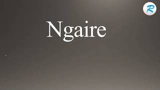 How to pronounce Ngaire [upl. by Nylyahs581]