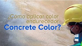 ¿Cómo aplicar el color endurecedor Concrete Color [upl. by Gnus]