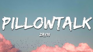 ZAYN  PILLOWTALK Lyrics [upl. by Carita]