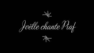 Joëlle chante Piaf [upl. by Beetner791]