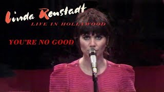 Linda Ronstadt  Youre No Good Live [upl. by Notlim]