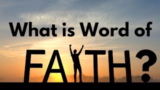 What is Word of Faith What do they believe Is it true or false [upl. by Velda]