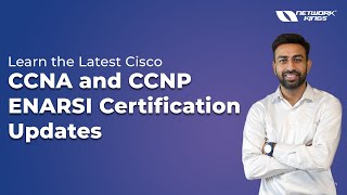 Learn the Latest Cisco CCNA and CCNP ENARSI Certification Updates [upl. by Sharline]