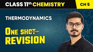 Thermodynamics  One Shot Revision  Class 11 Chemistry Chapter 5  CBSE 202425 [upl. by Stevy]