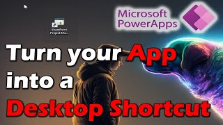 Turn your next PowerApp into a Desktop Application with Shortcuts [upl. by Lewert499]