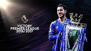 Eden Hazard ● Road to Victory Premier League 201617  2 [upl. by Hembree383]