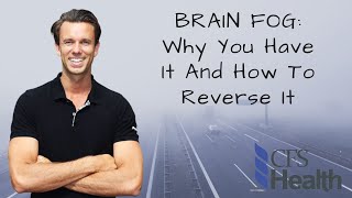 Brain Fog 4 Reasons Why You Have It amp How To Reverse It [upl. by Anemij]