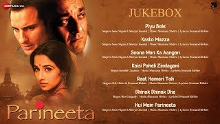 Parineeta  Full Movie Audio Jukebox  Saif Ali Khan Vidya Balan amp Sanjay Dutt [upl. by Aileon349]