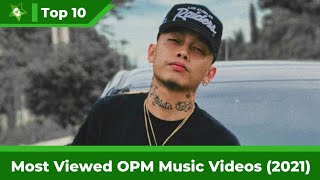 Top 10 Most Viewed OPM Music Videos 2021 [upl. by Anwaf]