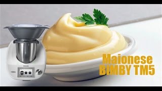 Ricetta maionese classica con Bimby TM6  TM5  TM31 [upl. by Idnahs]