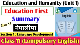 Education First  Unit 1  Education and Humanity  Class 11 Compulsory English Summary in Nepali [upl. by Vevine]