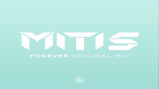 MitiS  Forever Original Mix 【HQ】 [upl. by Dinse]