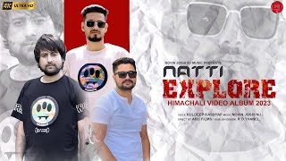 Natti Explore  Dj Rimix Himachali Songs  Kuldeep Kashyap  Novin Joshi NJ  Video Album [upl. by Mairam]