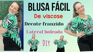 COSTURE BLUSA DE VISCOSE COM DECOTE FRANZIDO E LATERAL BOLEADA FÁCIL DE FAZER PARA INICIANTES blusa [upl. by Elvie]