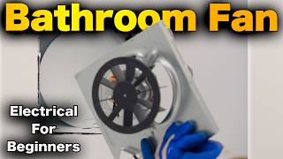 How To Install A Bathroom Exhaust Fan  ALL WIRING [upl. by Wernsman213]