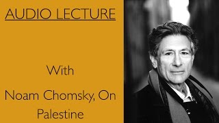 Edward Said With Noam Chomsky on Palestine [upl. by Arednaxela]