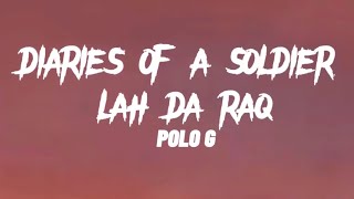 Polo G  Diaries From A Soldier  Luh Da Raq Lyrics [upl. by Cy]