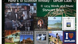 Heres To Scottish Whisky  Stewart Ross The Tartan Lads [upl. by Elehcin]