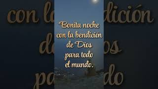 Bonita noche con la bendición de Dios para todo el mundo 🙏 [upl. by Alpheus5]