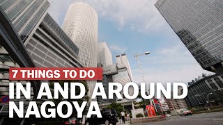 7 Things to do in and around Nagoya  japanguidecom [upl. by Naivart]